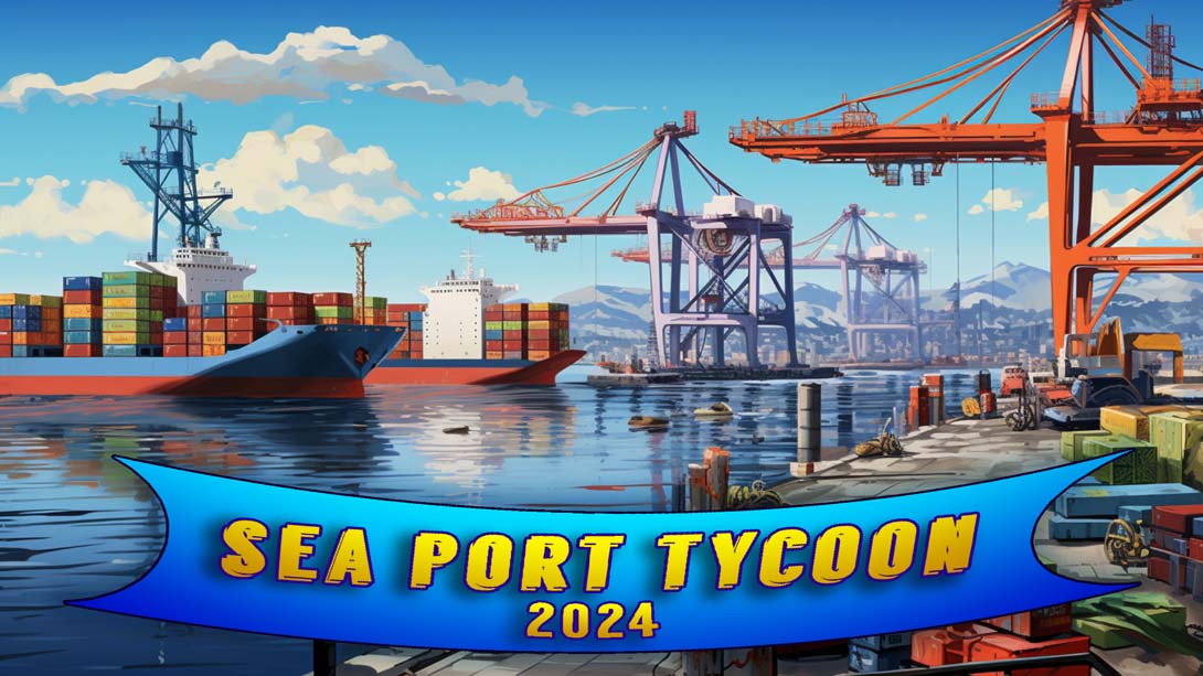 [Switch游戏]海港大亨2024 .Sea Port Tycoon 2024-梦境潮玩