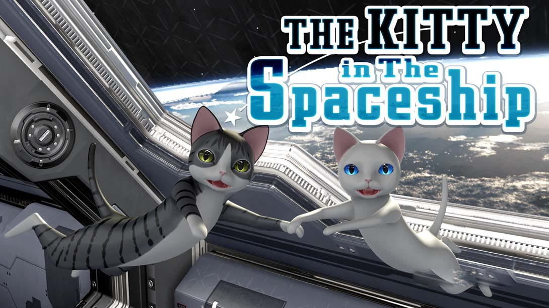 [Switch游戏]宇宙飞船中的小猫 THE KITTY in The Spaceship-梦境潮玩