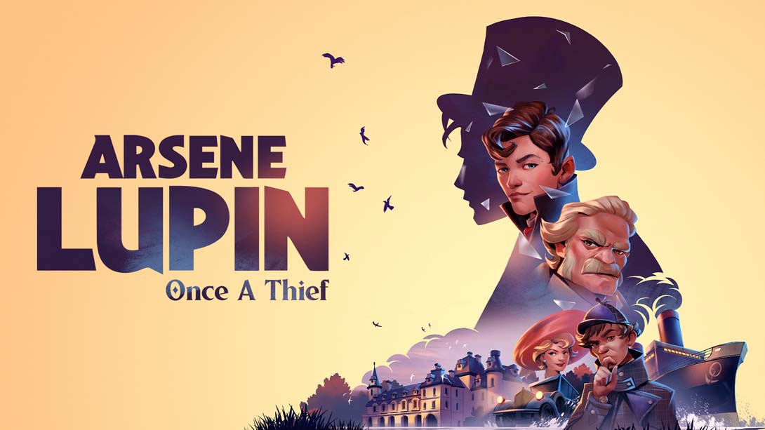 [Switch游戏]亚森 罗宾 昔日大盗 .Arsene Lupin – Once a Thief-梦境潮玩