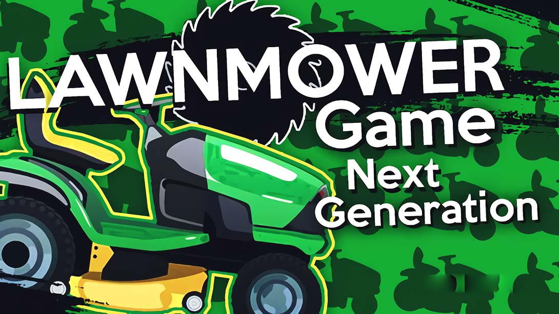 [Switch游戏]Lawnmower Game Next Generation-梦境潮玩