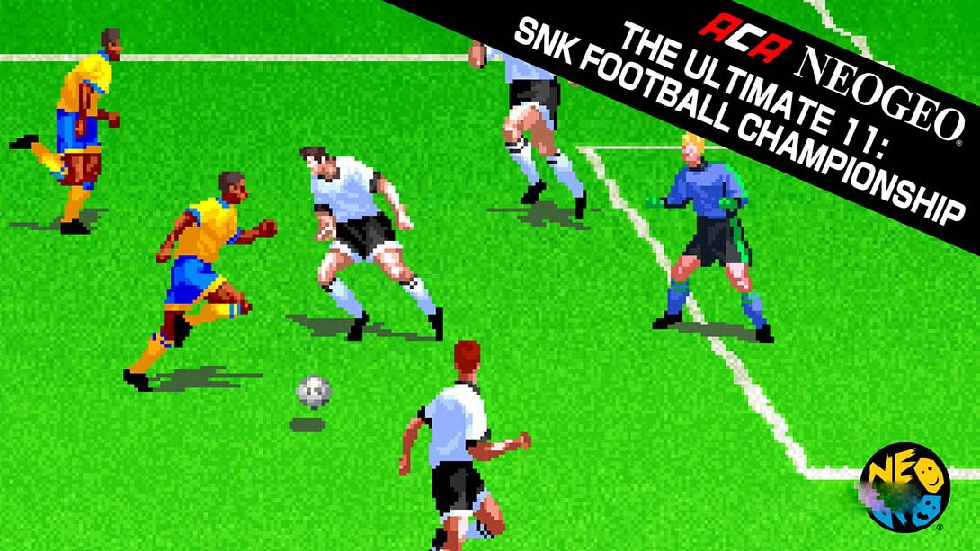 [Switch游戏]ACA NEOGEO 终极11 SNK足球锦标赛 ACA NEOGEO THE ULTIMATE 11: SNK FOOTB…-梦境潮玩