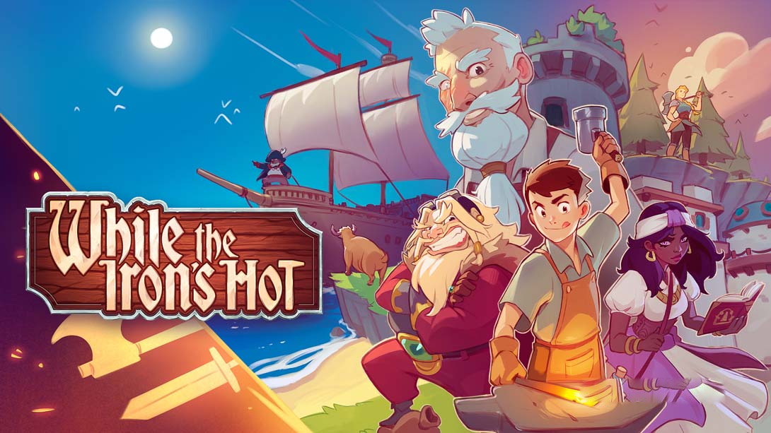 [Switch游戏]趁热打铁 While the Iron’s Hot-梦境潮玩