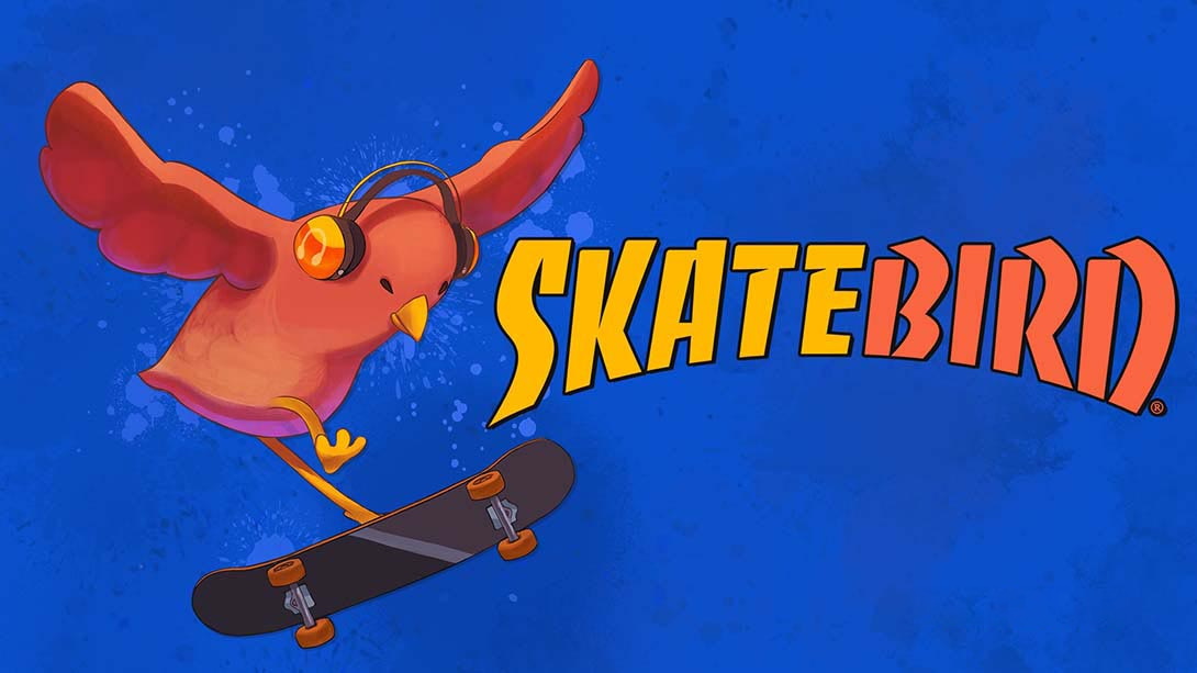 [Switch游戏]滑板鸟 SkateBIRD-梦境潮玩