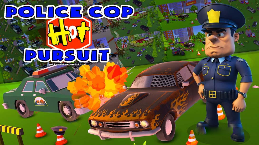 [Switch游戏]警察追捕-赛车驾驶模拟器真实 Police Cop Hot Pursuit – Car Racing Driving Simulator Real-梦境潮玩