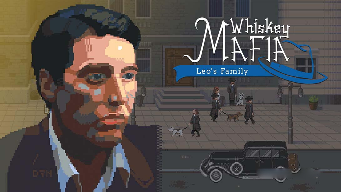 [Switch游戏]威士忌黑手党：里奥的家人 Whiskey Mafia: Leo’s Family-梦境潮玩