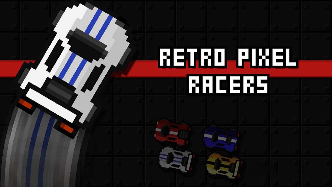 [Switch游戏]复古像素赛车手 Retro Pixel Racers-梦境潮玩