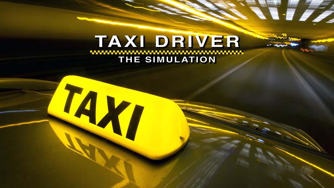 [Switch游戏]出租车司机 – 模拟 Taxi Driver – The Simulation-梦境潮玩