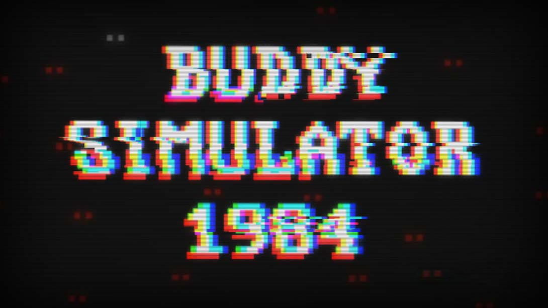 [Switch游戏]哥们儿模拟器1984 Buddy Simulator 1984-梦境潮玩