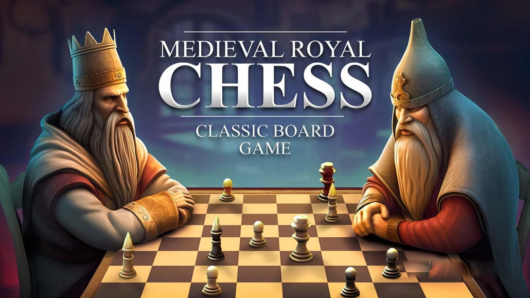 [Switch游戏]中世纪皇家象棋:经典棋盘游戏 Medieval Royal Chess: Classic Board Game-梦境潮玩
