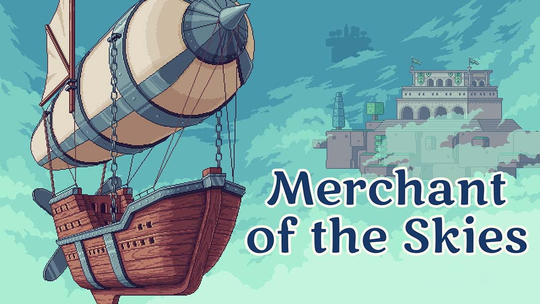 [Switch游戏]天空商人 Merchant of the Skies-梦境潮玩