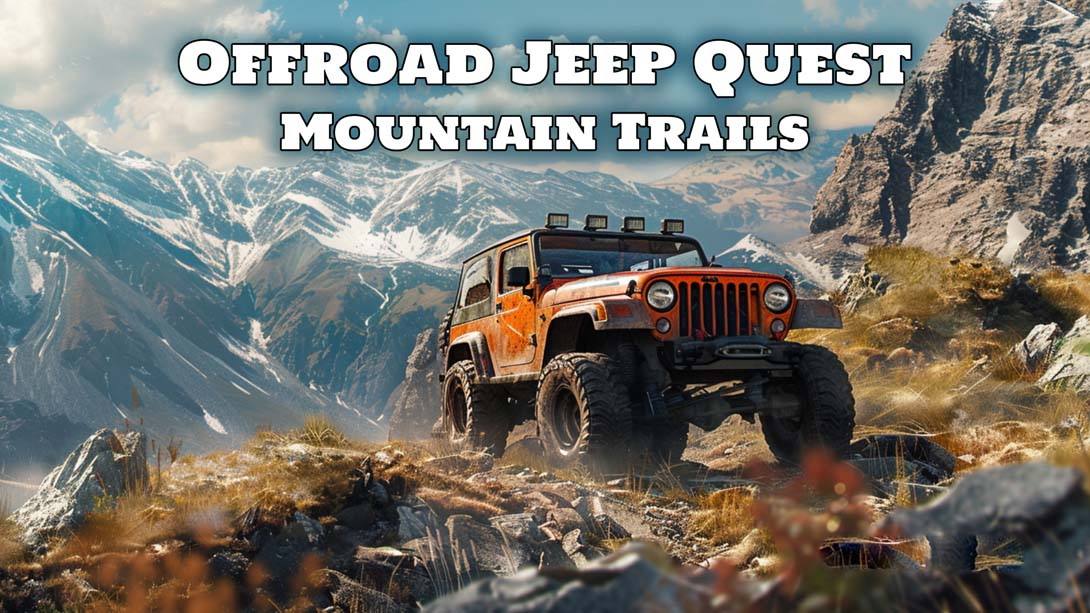 [Switch游戏]越野吉普车探索：山路 .Offroad Jeep Quest: Mountain Trails-梦境潮玩