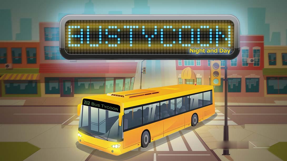 [Switch游戏]Bus Tycoon Night and Day-梦境潮玩
