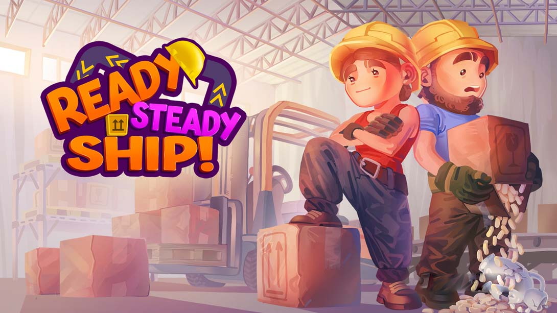 [Switch游戏]准备发货 .Ready, Steady, Ship!-梦境潮玩