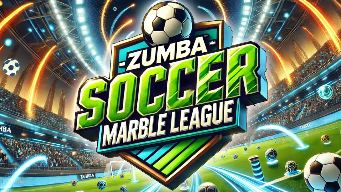 [switch游戏]尊巴 足球弹珠联赛 .Zumba – Soccer Marble League-梦境潮玩