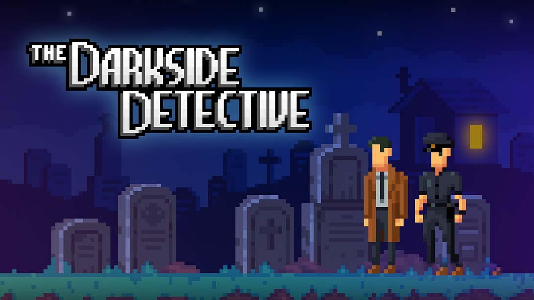 [Switch游戏]暗界探员 The Darkside Detective-梦境潮玩
