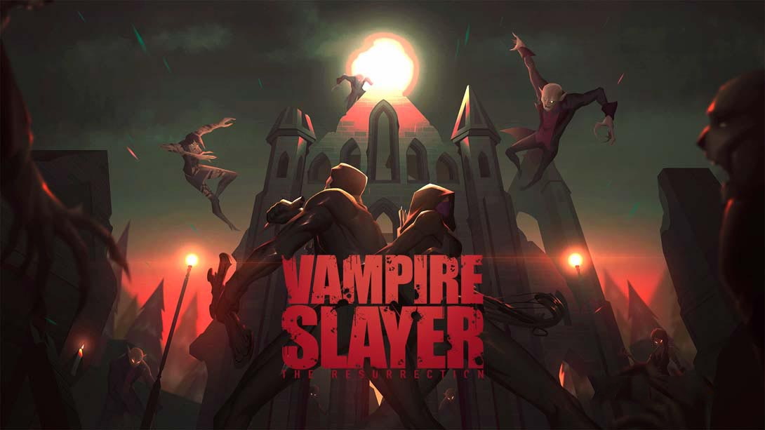 [Switch游戏]吸血鬼猎人：复活 .Vampire Slayer: The Resurrection-梦境潮玩