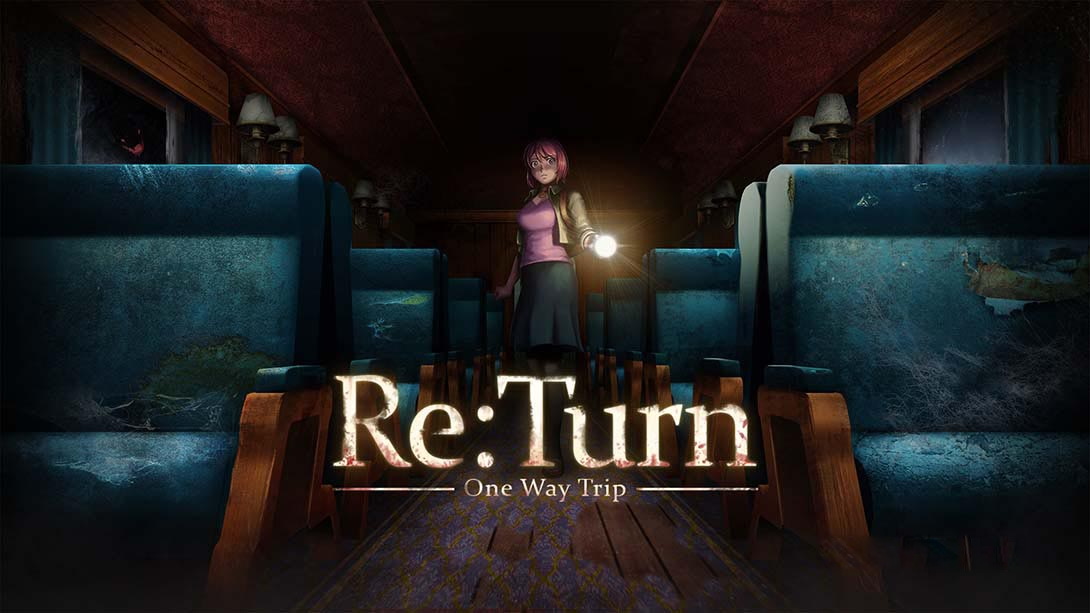 [Switch游戏]返回：单程旅行 Re:Turn – One Way Trip-梦境潮玩
